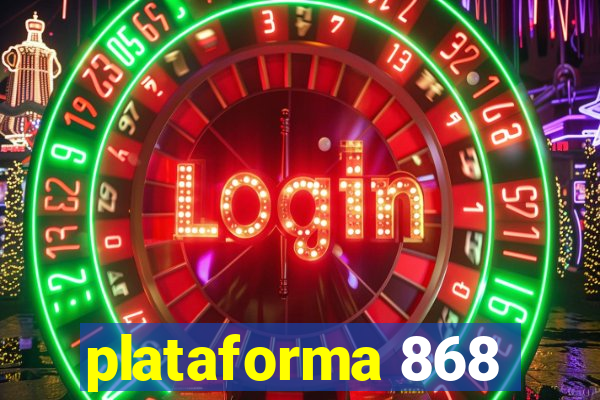 plataforma 868